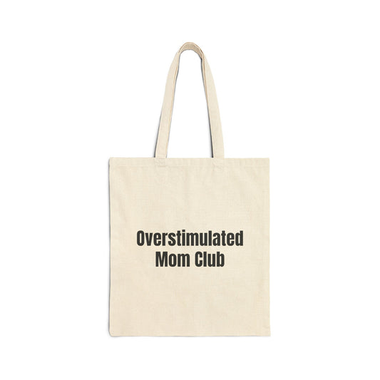 Overstimulated Mom Club Tote Bag | Funny Mom Quote Canvas Tote - Babytopia32